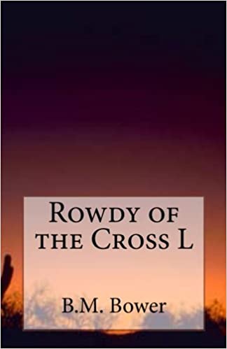 Rowdy of the Cross L